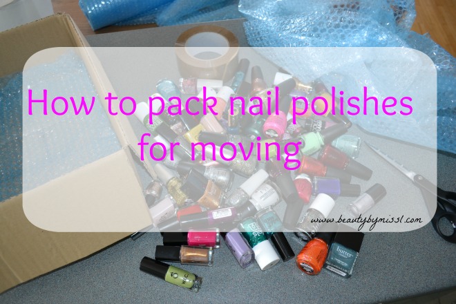 how to pack nail polishes for moving