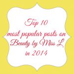 Top 10 most popular posts on Beauty by Miss L