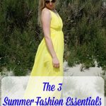 The 3 Summer Fashion Essentials