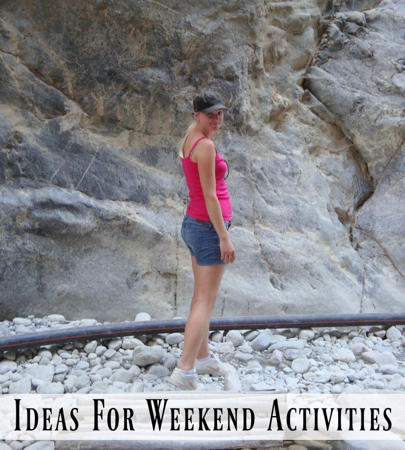 Ideas For Weekend Activities