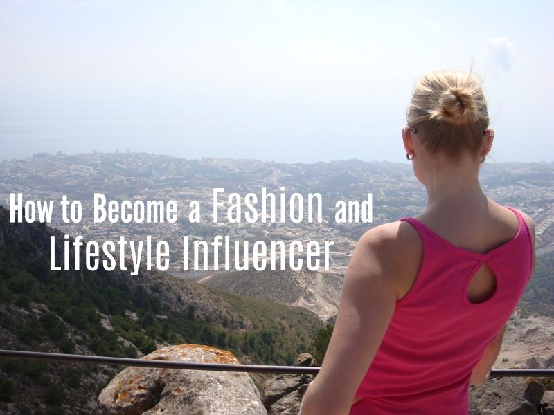 How to Become a Fashion and Lifestyle Influencer