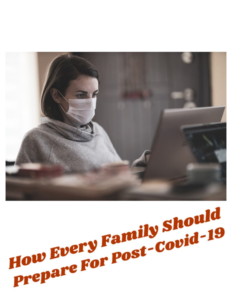 How Every Family Should Prepare For Post-Covid-19
