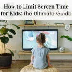how to limit screen time for kids