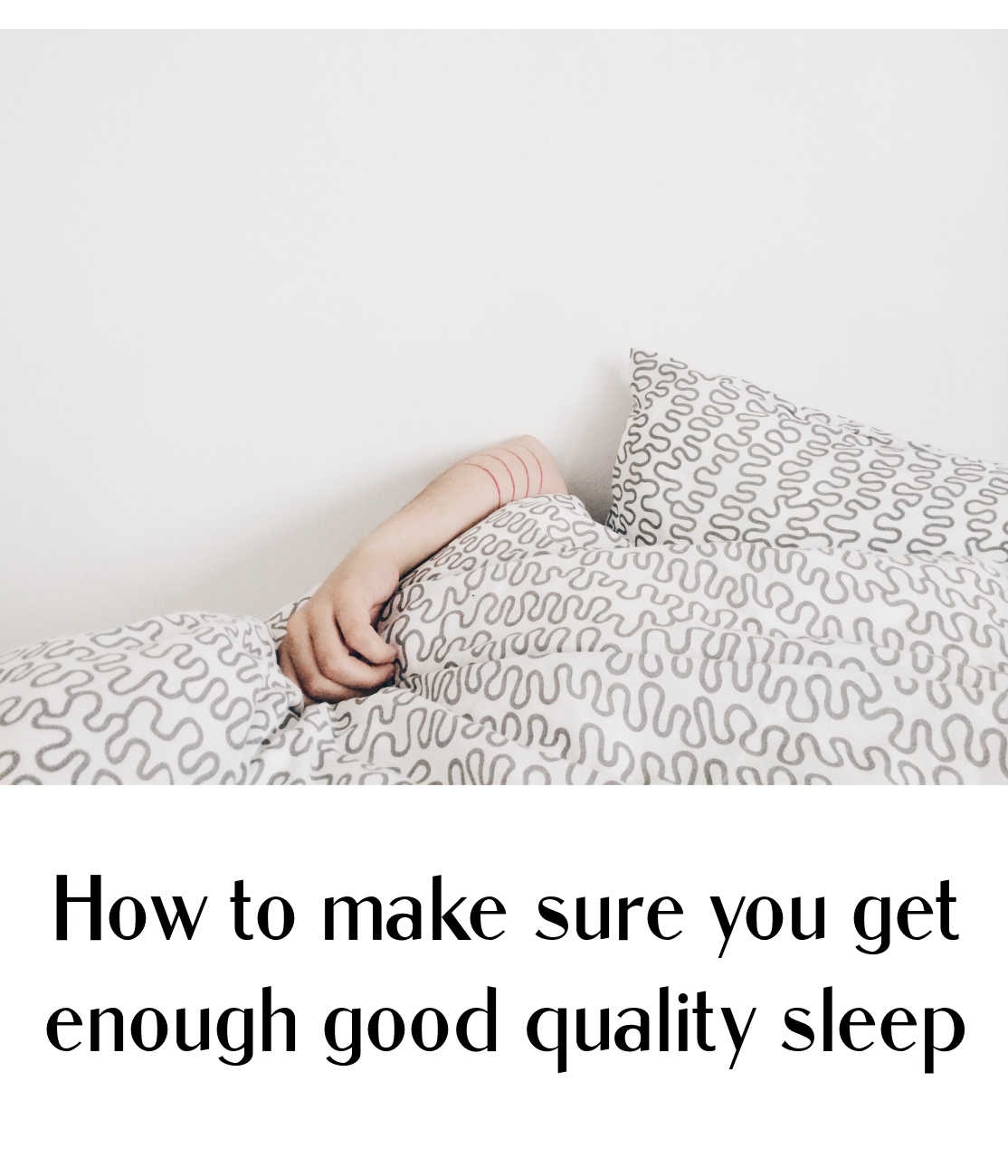 How to get enough good quality sleep